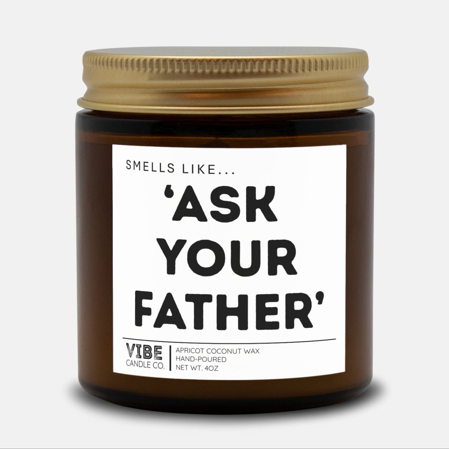 Vibe Candle Co. Hand-Poured Apricot Coconut Wax Candle, ask your father, parenting humor