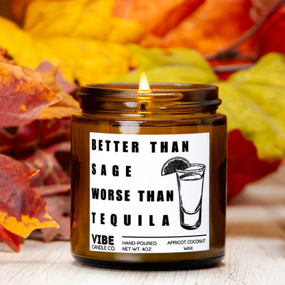 Humorous Scented Candle Better Than Sage Gift, Sarcastic Tequila Lover Present