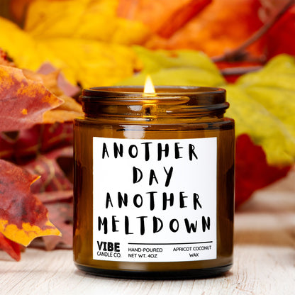 Another day another meltdown: snarky candle