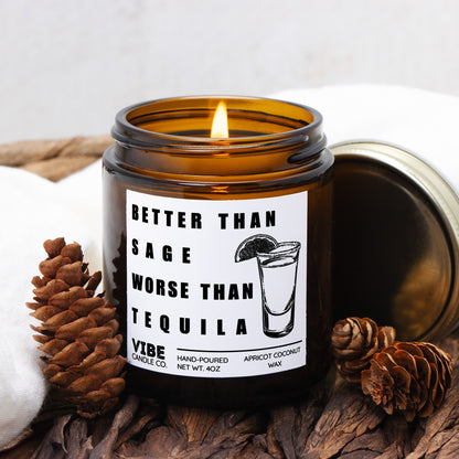 Humorous Scented Candle Better Than Sage Gift, Sarcastic Tequila Lover Present